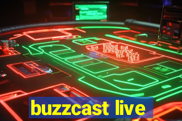 buzzcast live